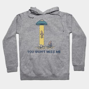 You Won't Miss Me - Pixel Art Hoodie